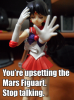 you're upsetting mars.png